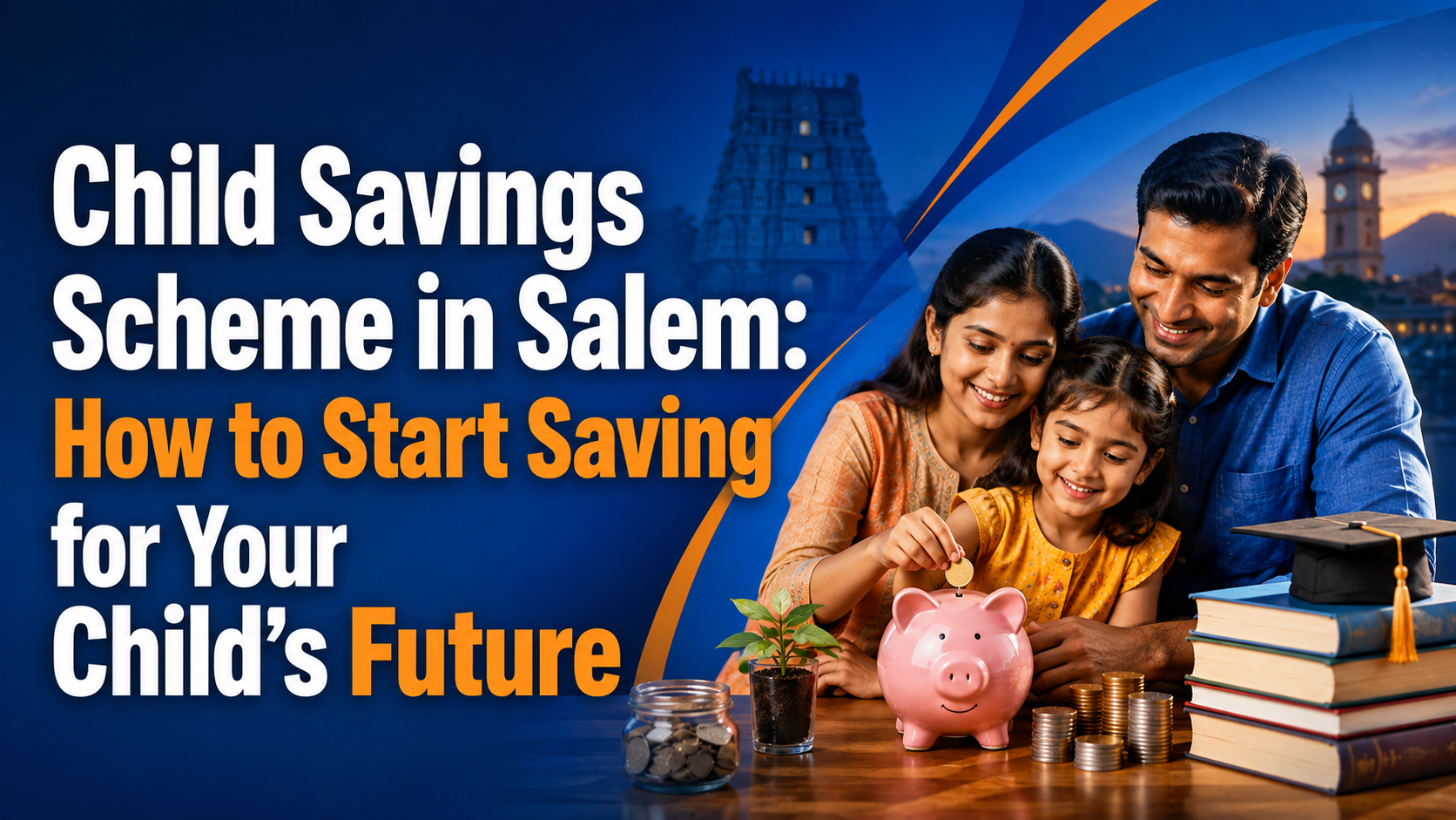 Child Savings Scheme in Salem How to Start Saving for Your Child’s Future