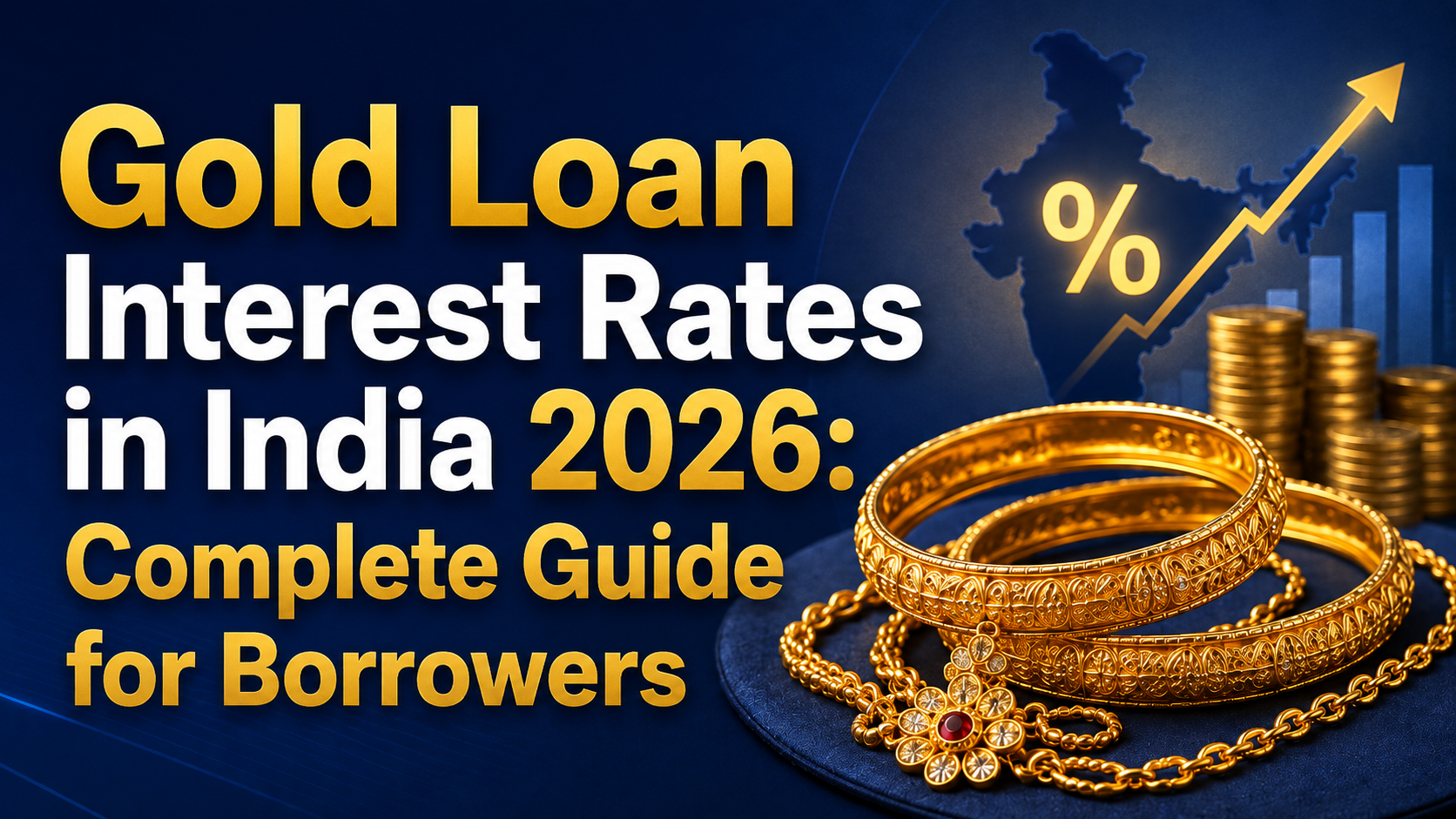 Gold Loan Interest Rates in India 2026 Complete Guide for Borrowers