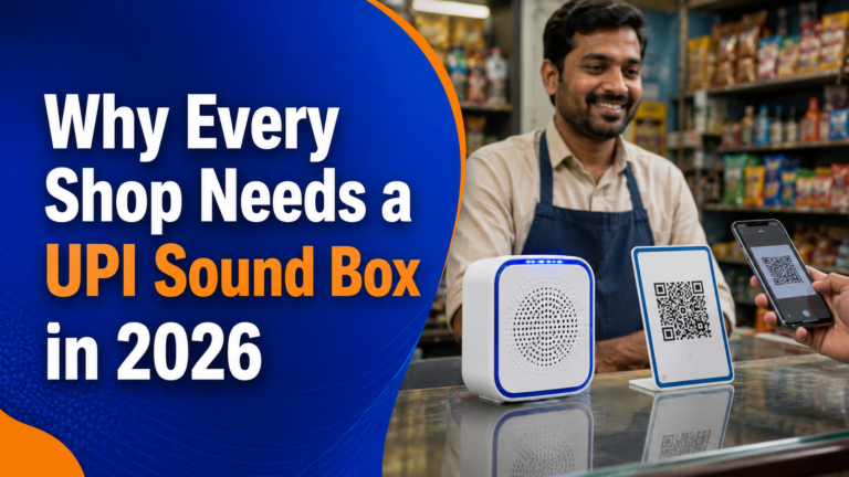 Why Every Shop Needs a UPI Sound Box in 2026