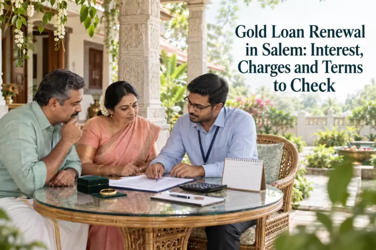 Gold Loan Renewal in Salem: 7 Essential Checks