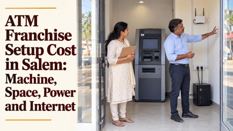ATM Franchise Setup Cost in Salem: Machine, Space, Power and Internet